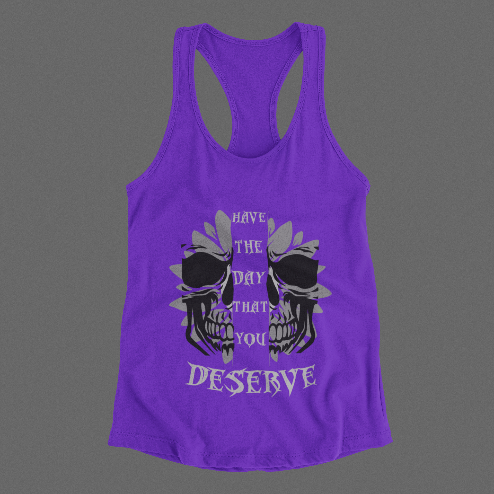 "Have the Day You Deserve" Gothic Skull Floral Tank Top