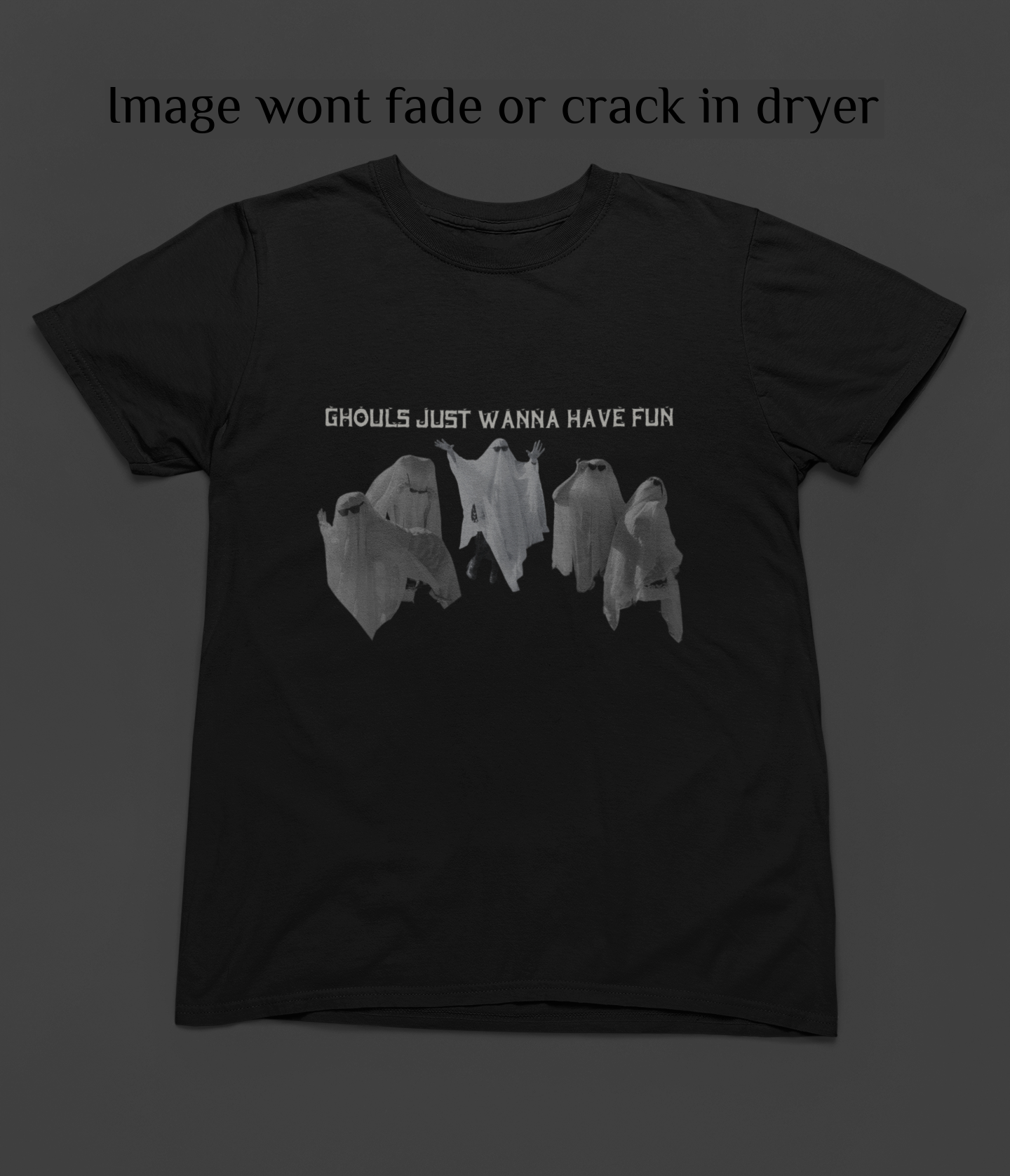 "Ghouls Just Wanna Have Fun" Ghost T-Shirt — Gothic Humor Tee