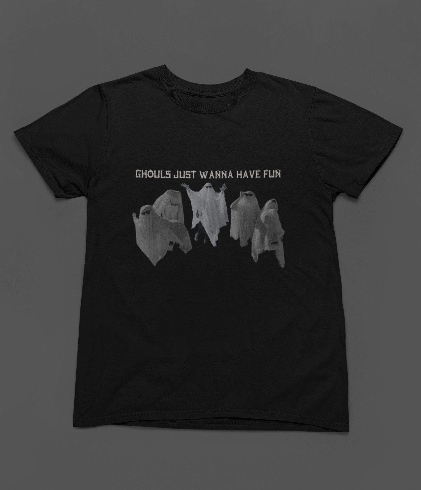 "Ghouls Just Wanna Have Fun" Ghost T-Shirt — Gothic Humor Tee