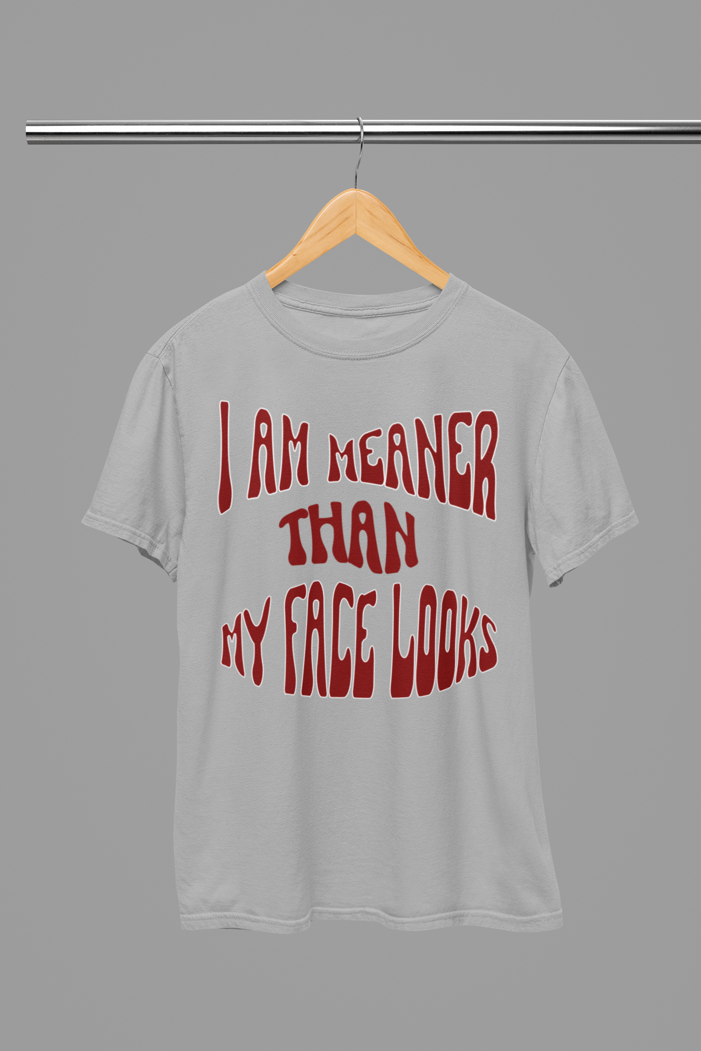 "I Am Meaner Than My Face Looks" Gothic Humor T-Shirt