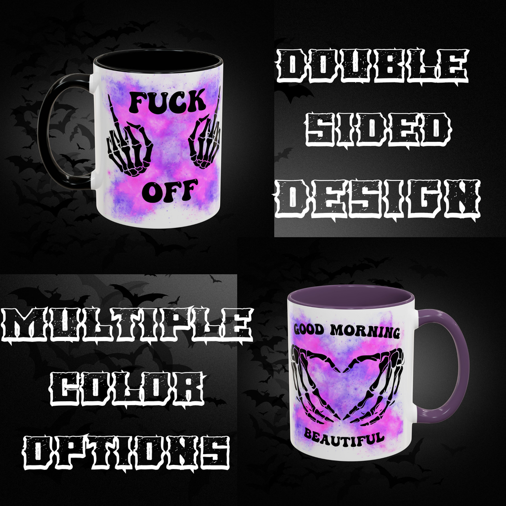 Good Morning Beautiful Fuck Off Skeleton Hands Accent Coffee Mug