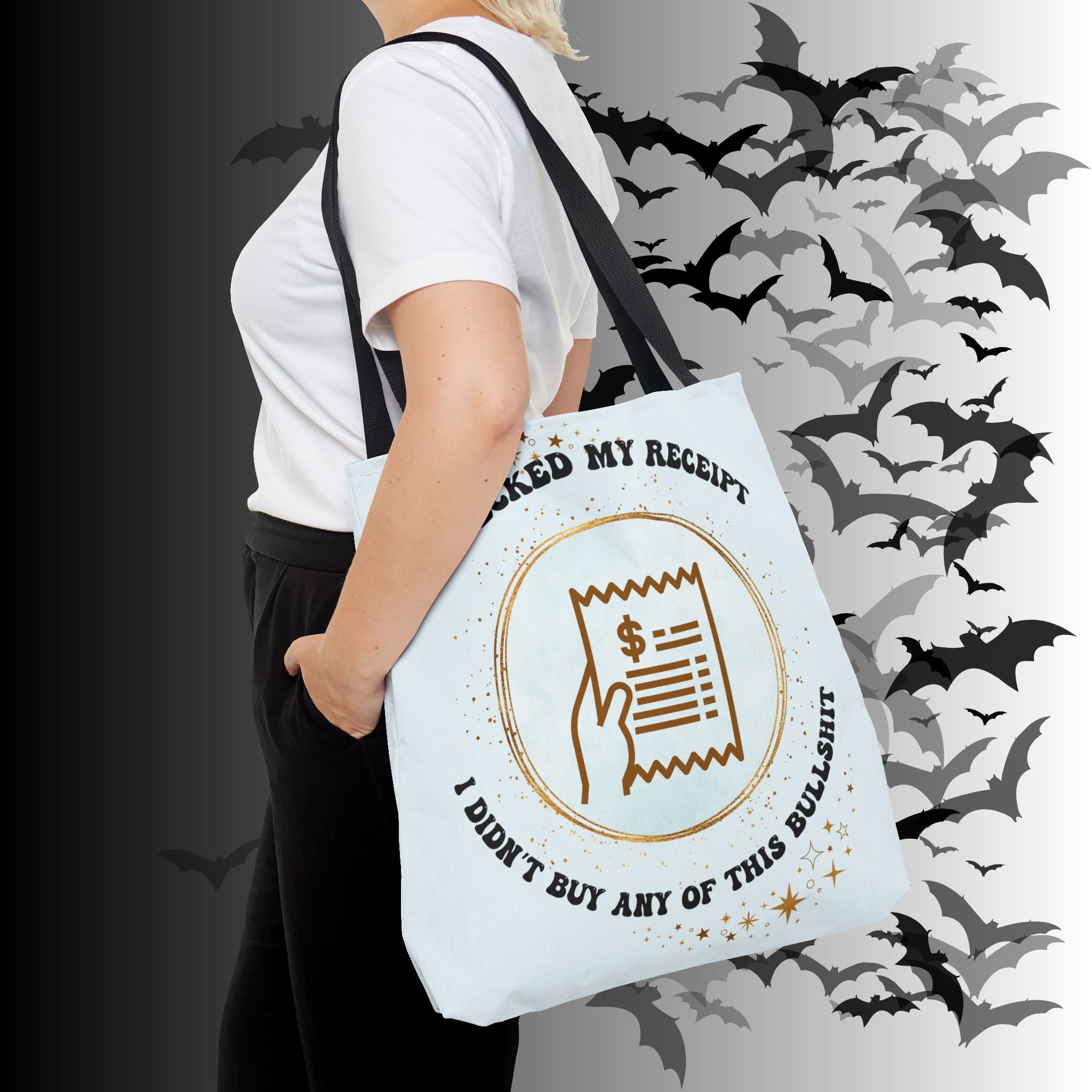 "I Checked My Receipt" Sarcastic Humor Tote Bag
