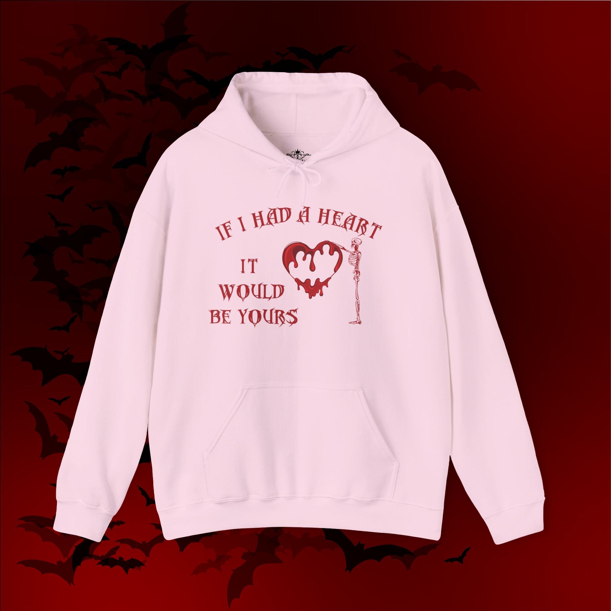 If I Had a Heart It Would Be Yours Hoodie — Gothic Valentine's Day Pullover