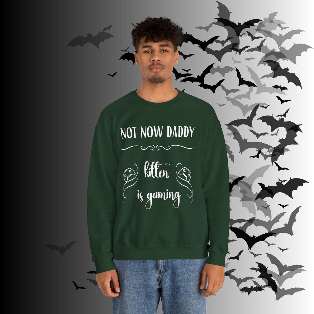 Not Now Daddy Kitten Is Gaming Crewneck Sweatshirt — Funny Gamer Sweater
