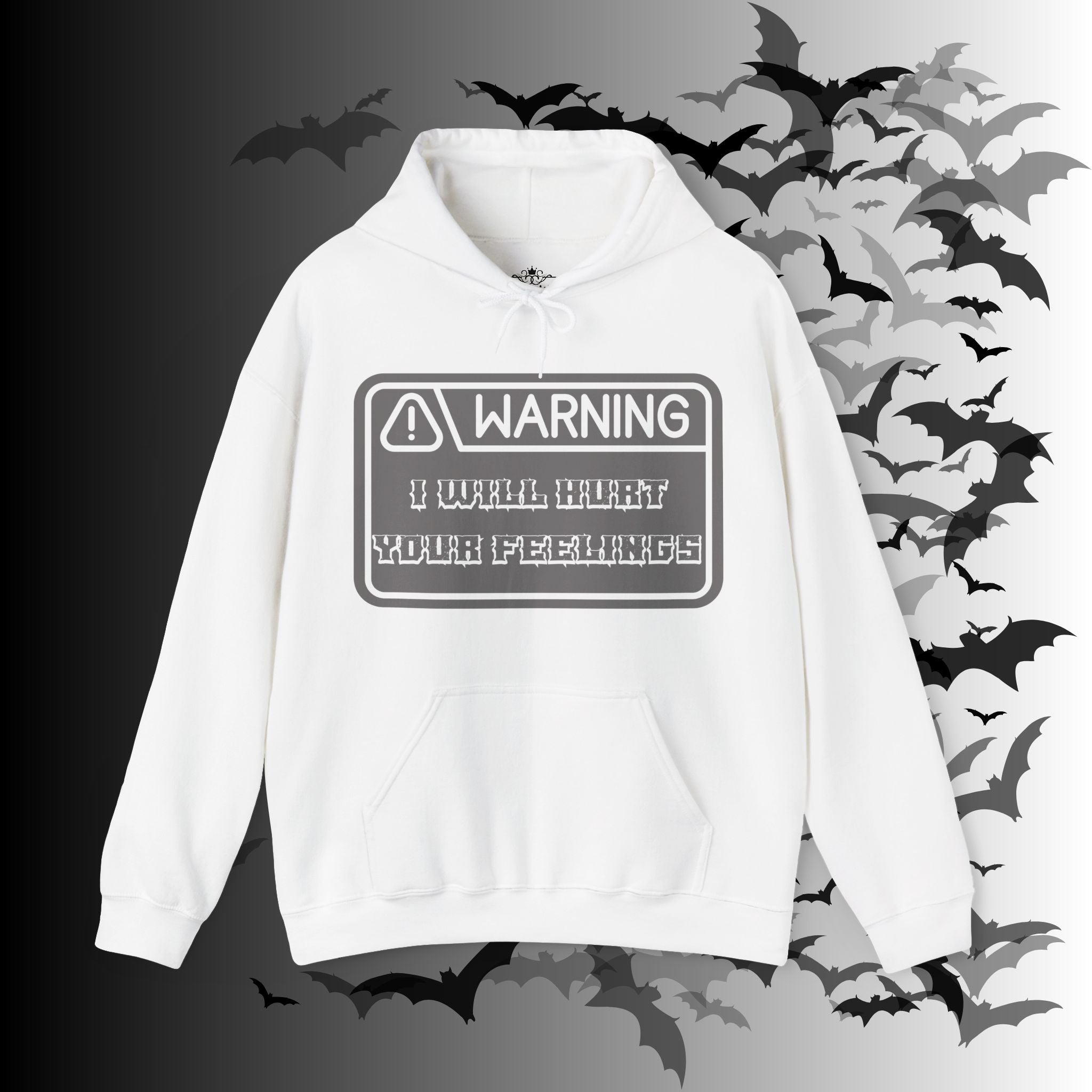 Warning I Will Hurt Your Feelings Hoodie — Funny Gothic Attitude Pullover