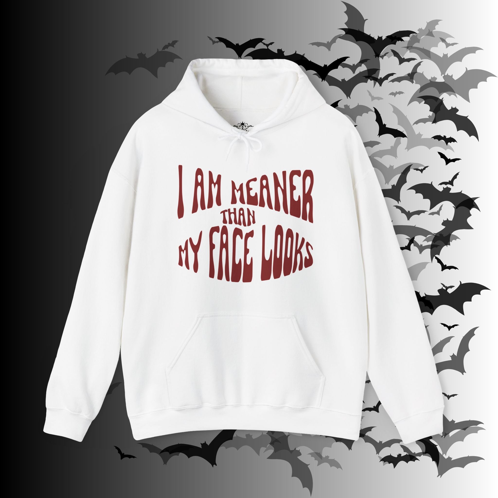 I Am Meaner Than My Face Looks Hoodie — Gothic Attitude Pullover