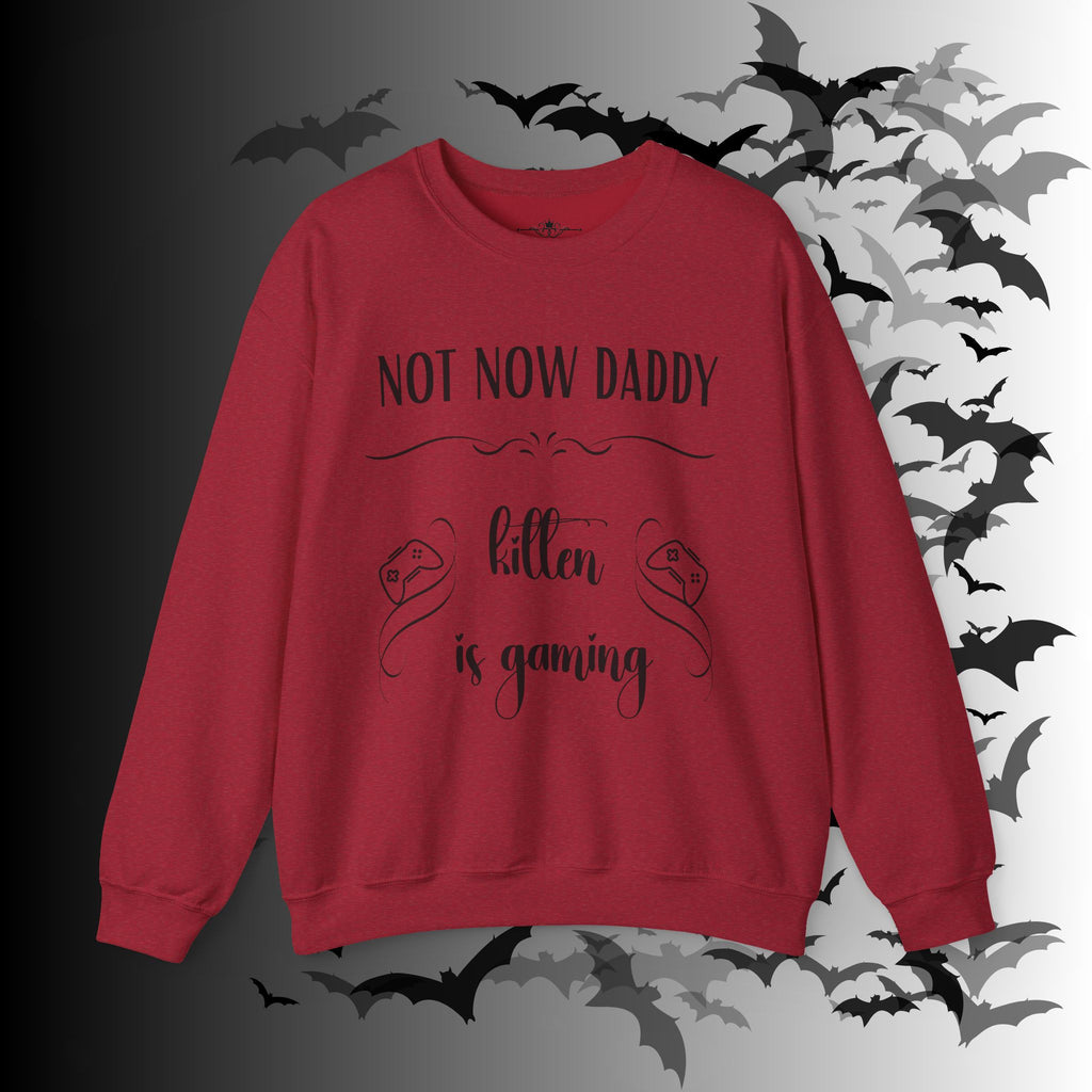 Not Now Daddy Kitten Is Gaming Crewneck Sweatshirt — Funny Gamer Sweater
