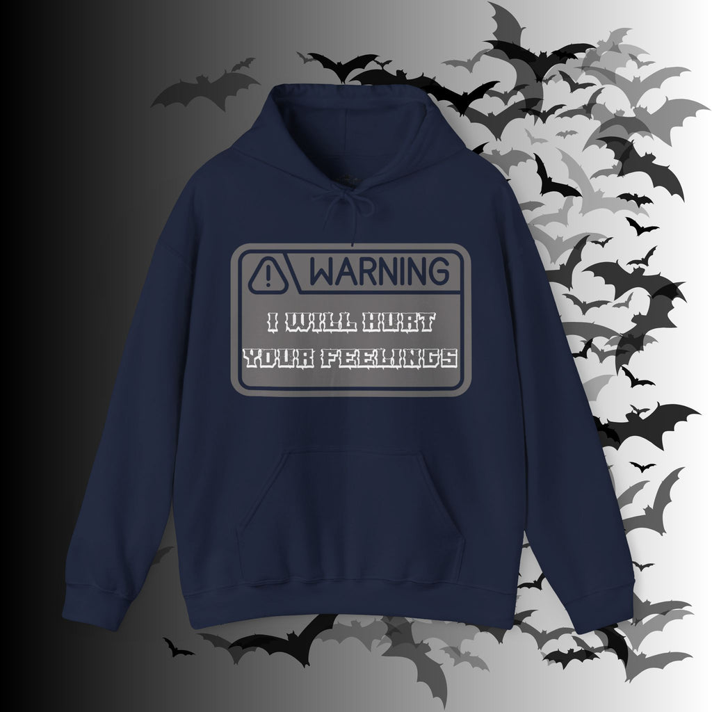 Warning I Will Hurt Your Feelings Hoodie — Funny Gothic Attitude Pullover