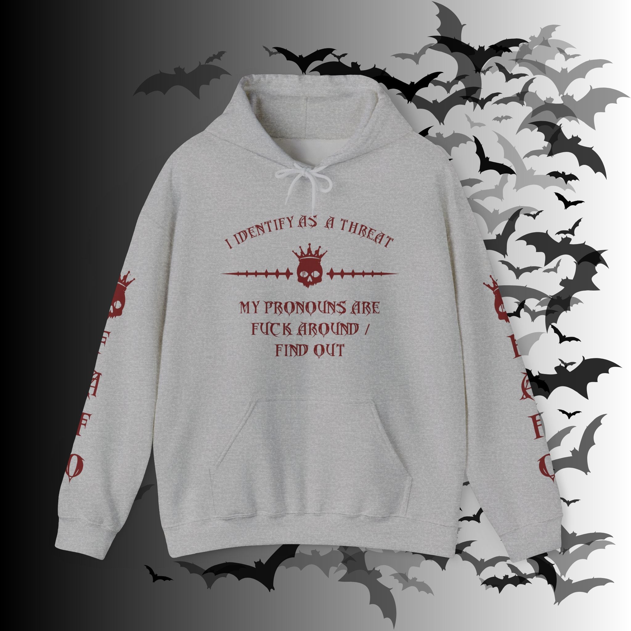 I Identify As a Threat Hoodie — Gothic Skull Sleeve Print Fuck Around Find Out