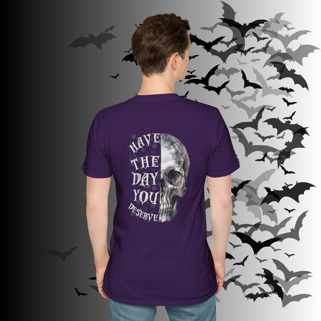 "Have The Day You Deserve" Gothic Botanical Skull T-Shirt — Front & Back Print