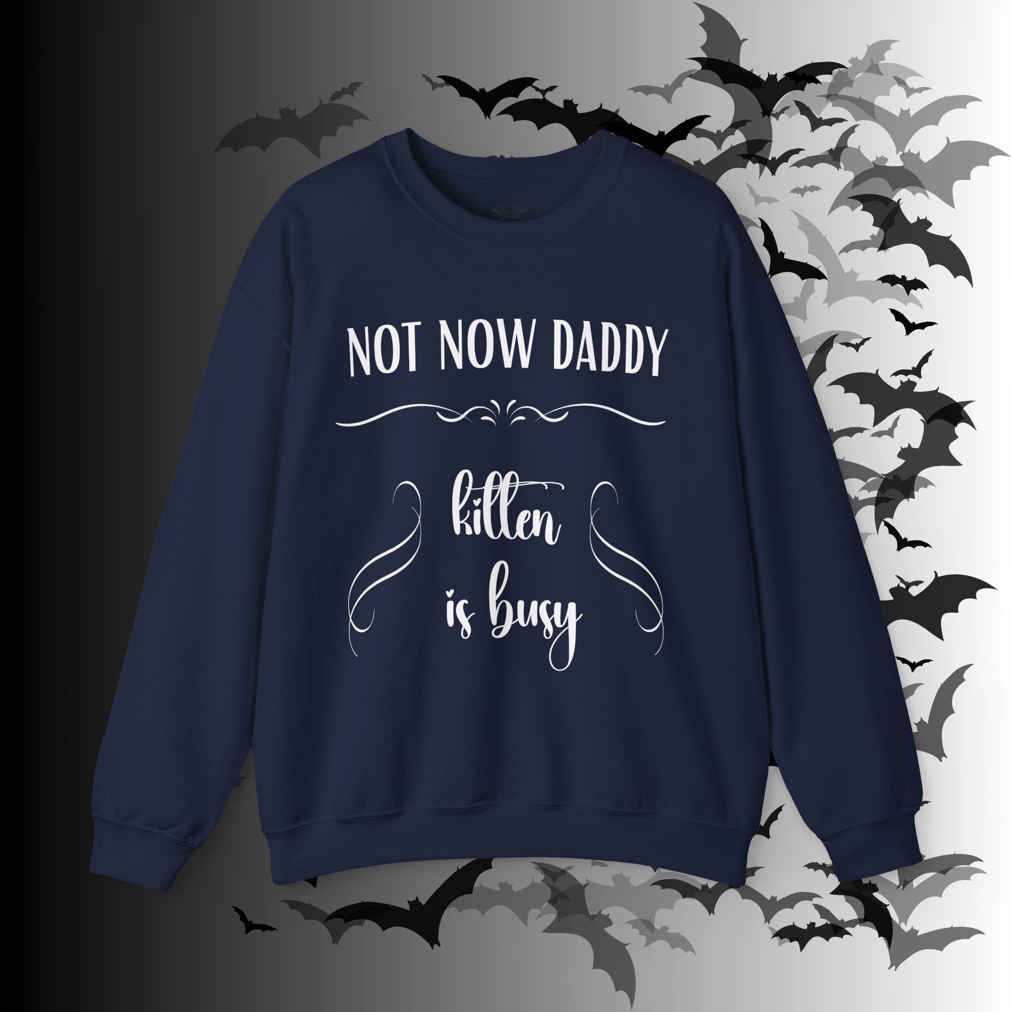 Not Now Daddy Kitten Is Busy Crewneck Sweatshirt