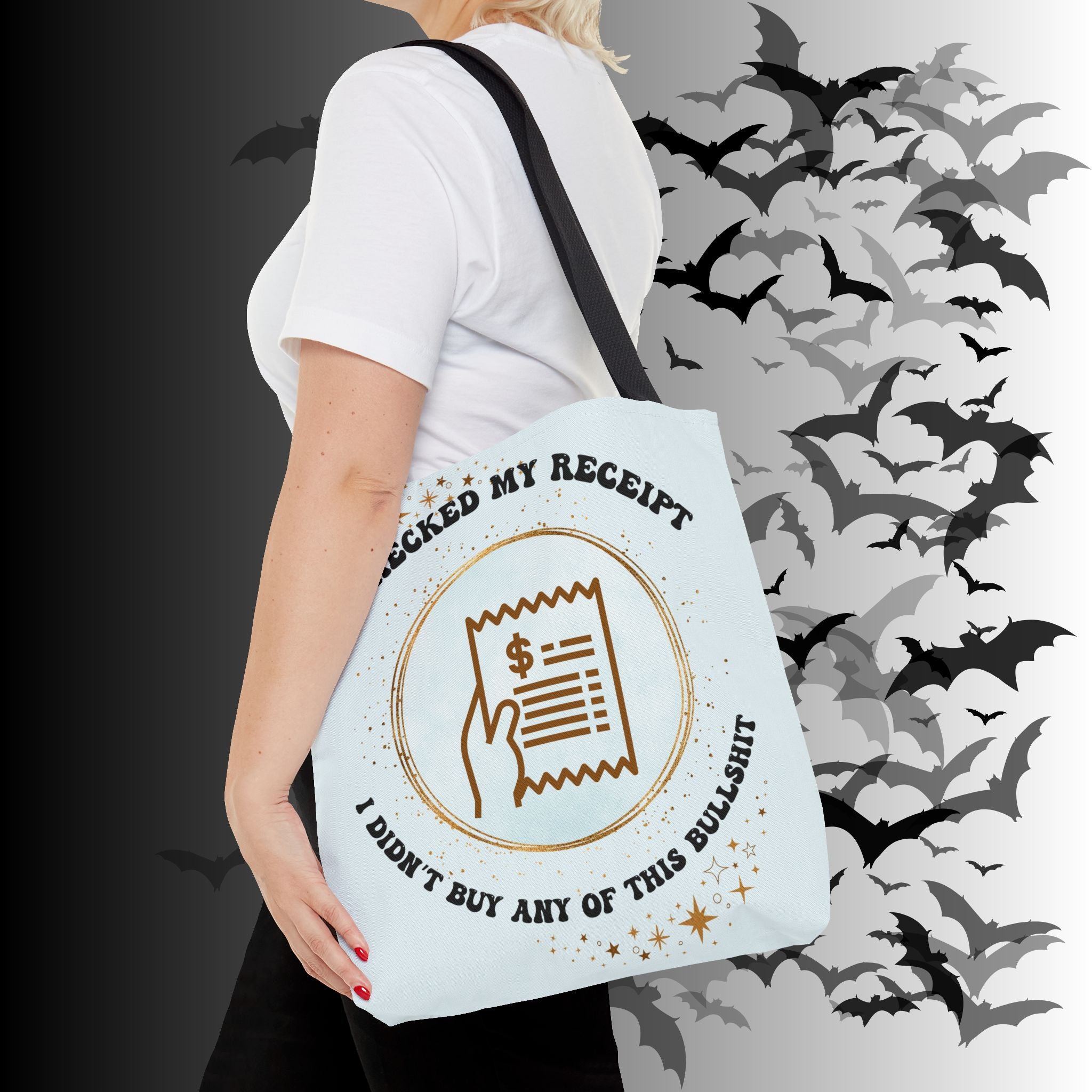 "I Checked My Receipt" Sarcastic Humor Tote Bag
