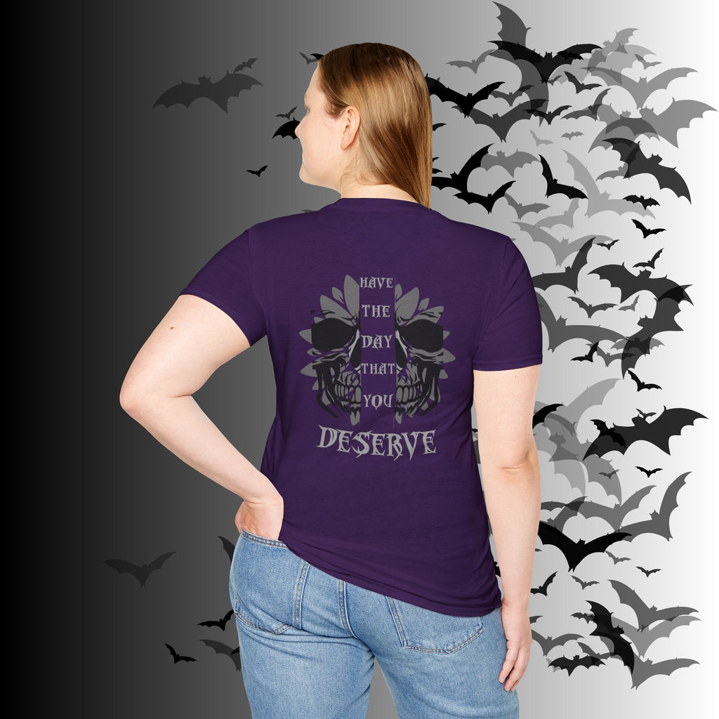 "Have The Day That You Deserve" Botanical Skull T-Shirt — Tonal Gothic Back Print