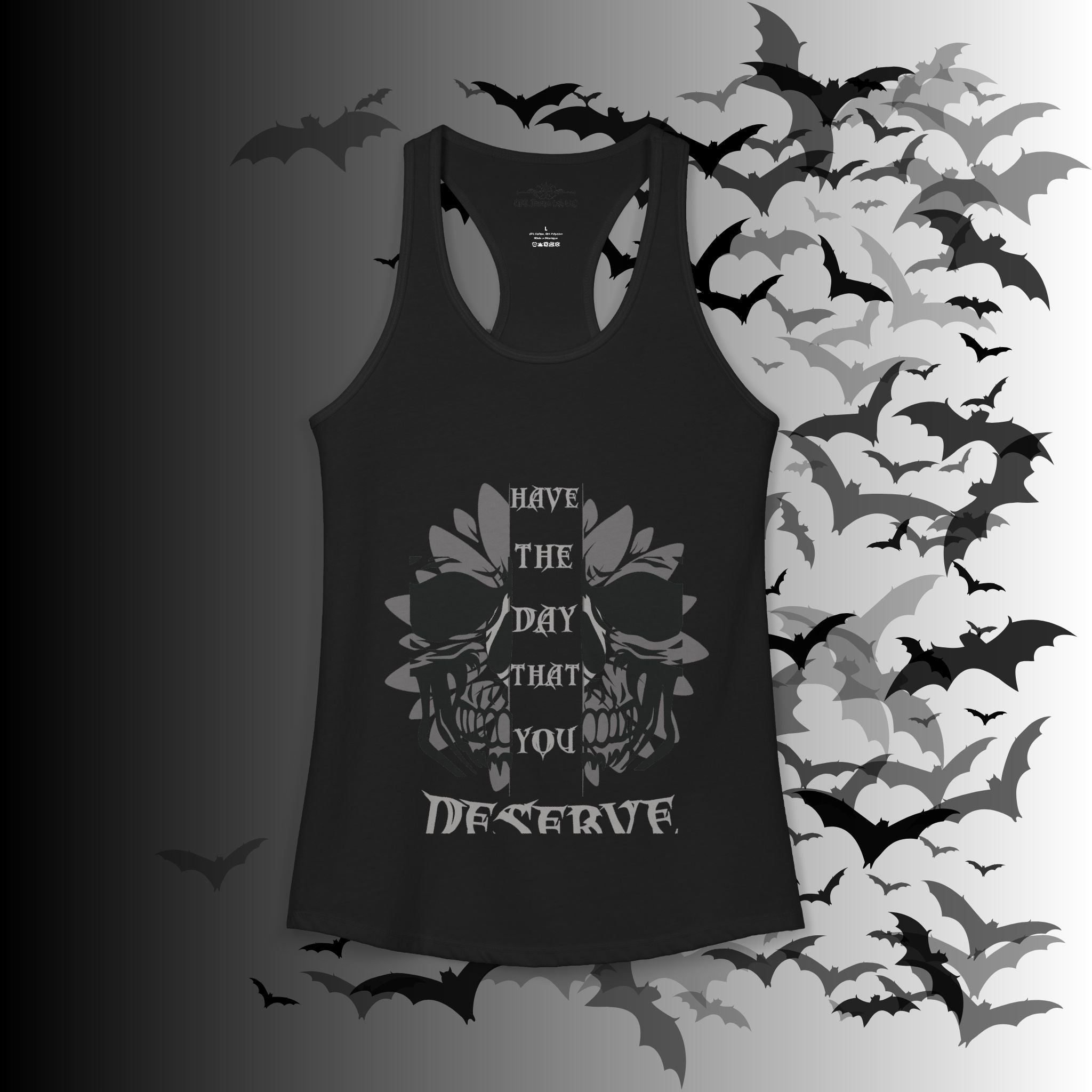 "Have the Day You Deserve" Gothic Skull Floral Tank Top