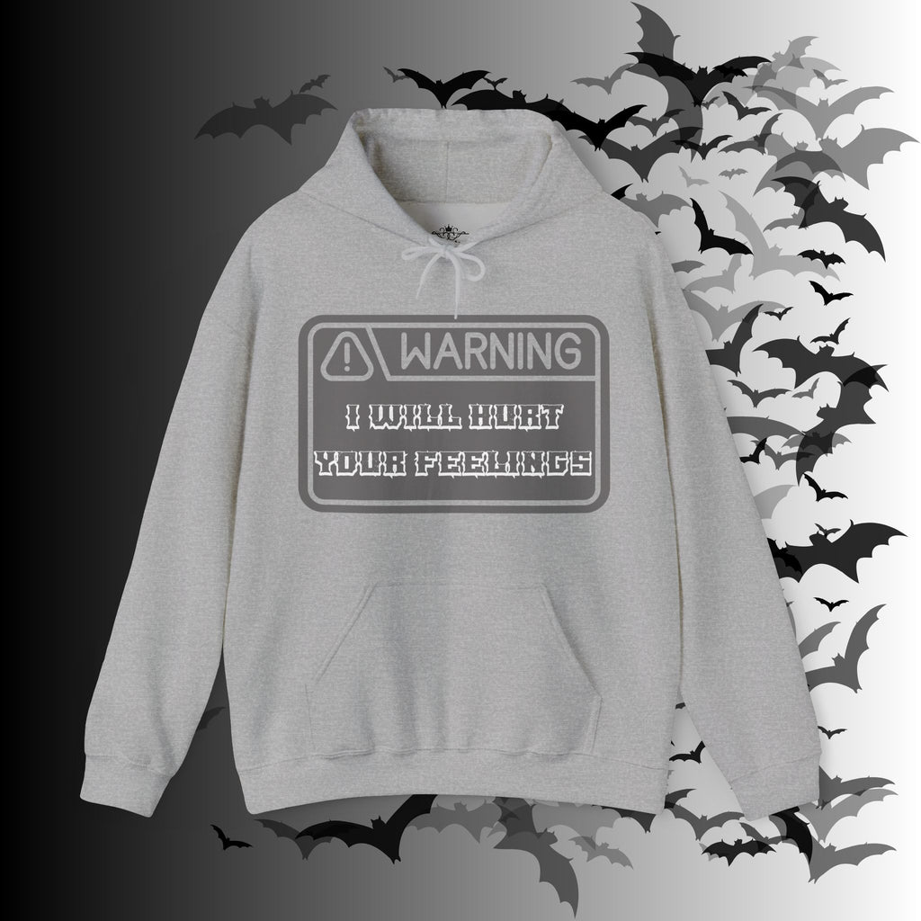 Warning I Will Hurt Your Feelings Hoodie — Funny Gothic Attitude Pullover