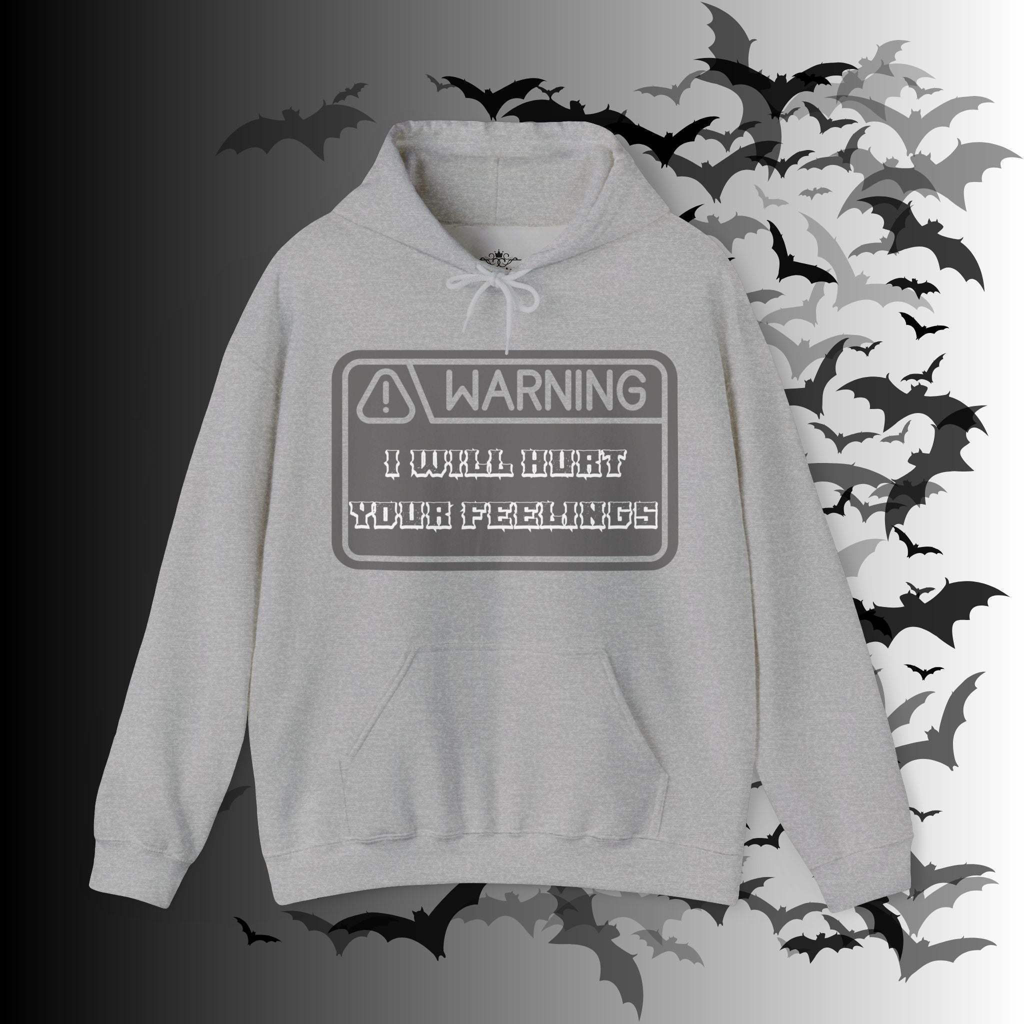 Warning I Will Hurt Your Feelings Hoodie — Funny Gothic Attitude Pullover