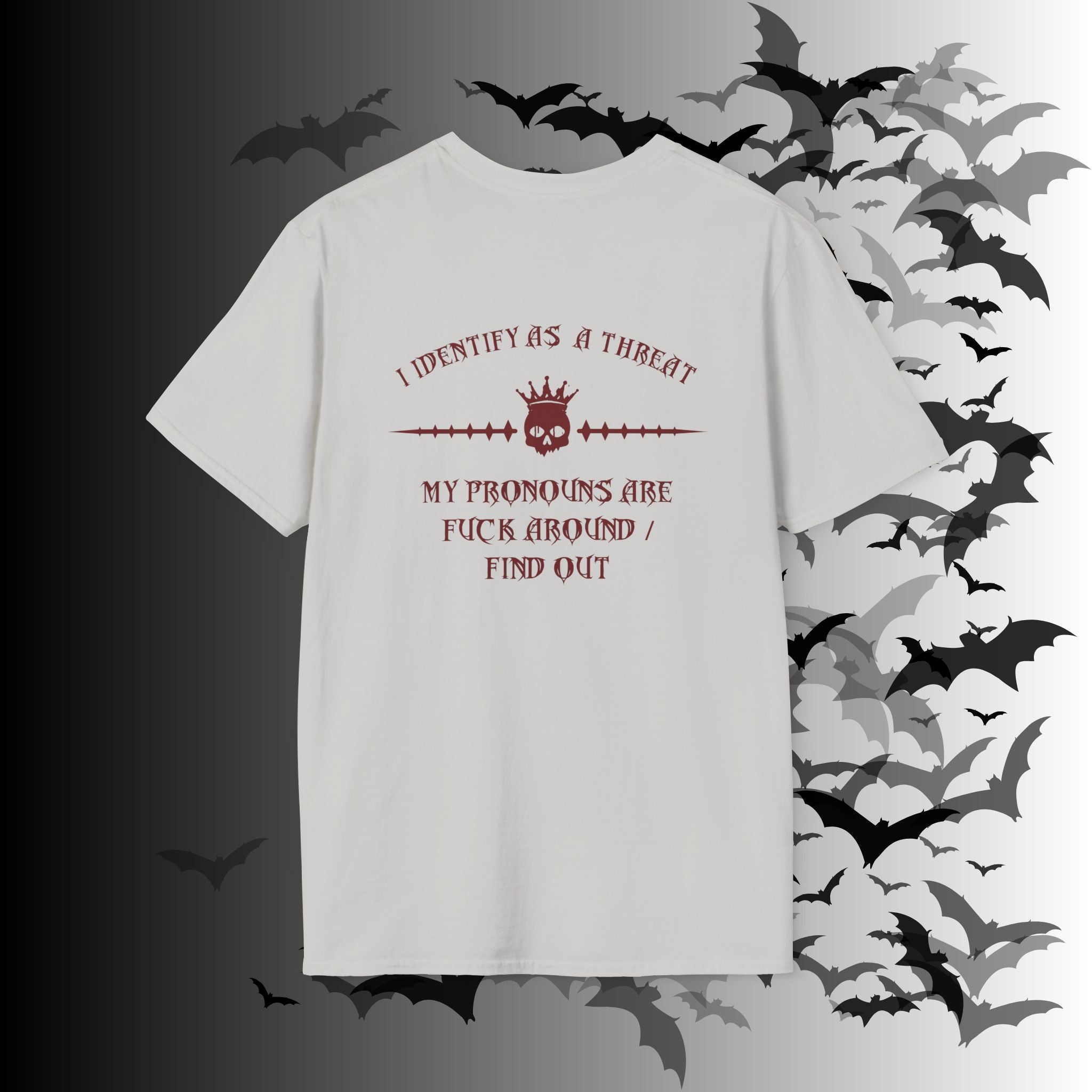 "FAFO" I Identify As A Threat T-Shirt — Gothic Humor Front & Back Print