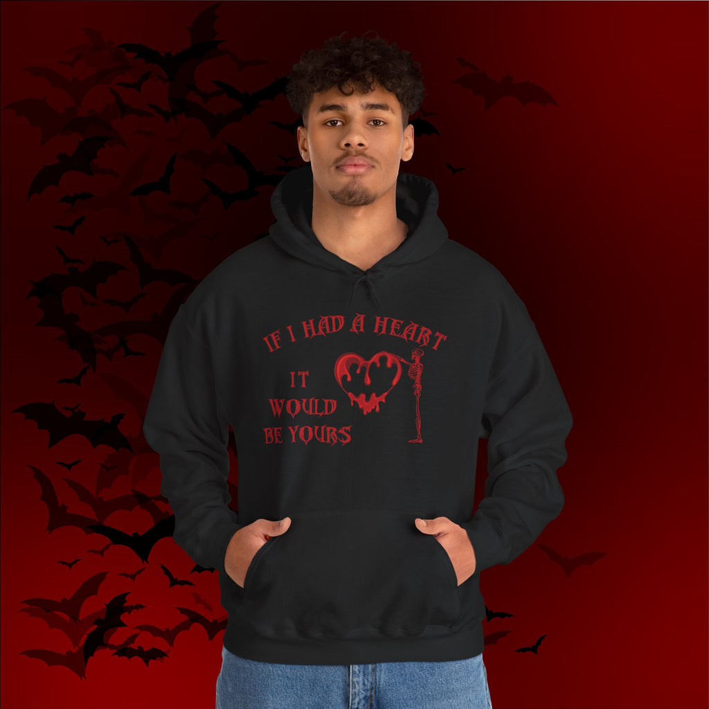 If I Had a Heart It Would Be Yours Hoodie — Gothic Valentine's Day Pullover