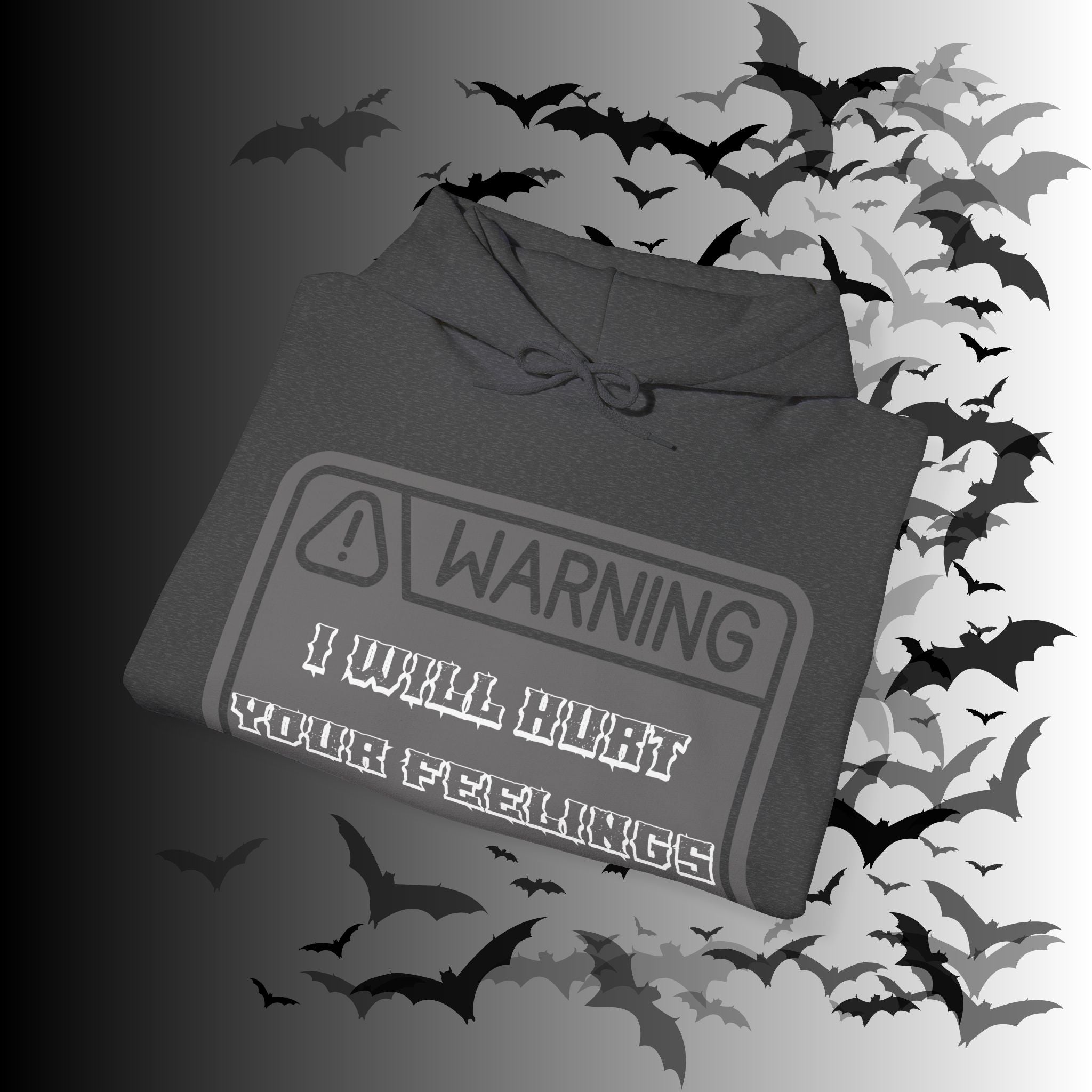 Warning I Will Hurt Your Feelings Hoodie — Funny Gothic Attitude Pullover