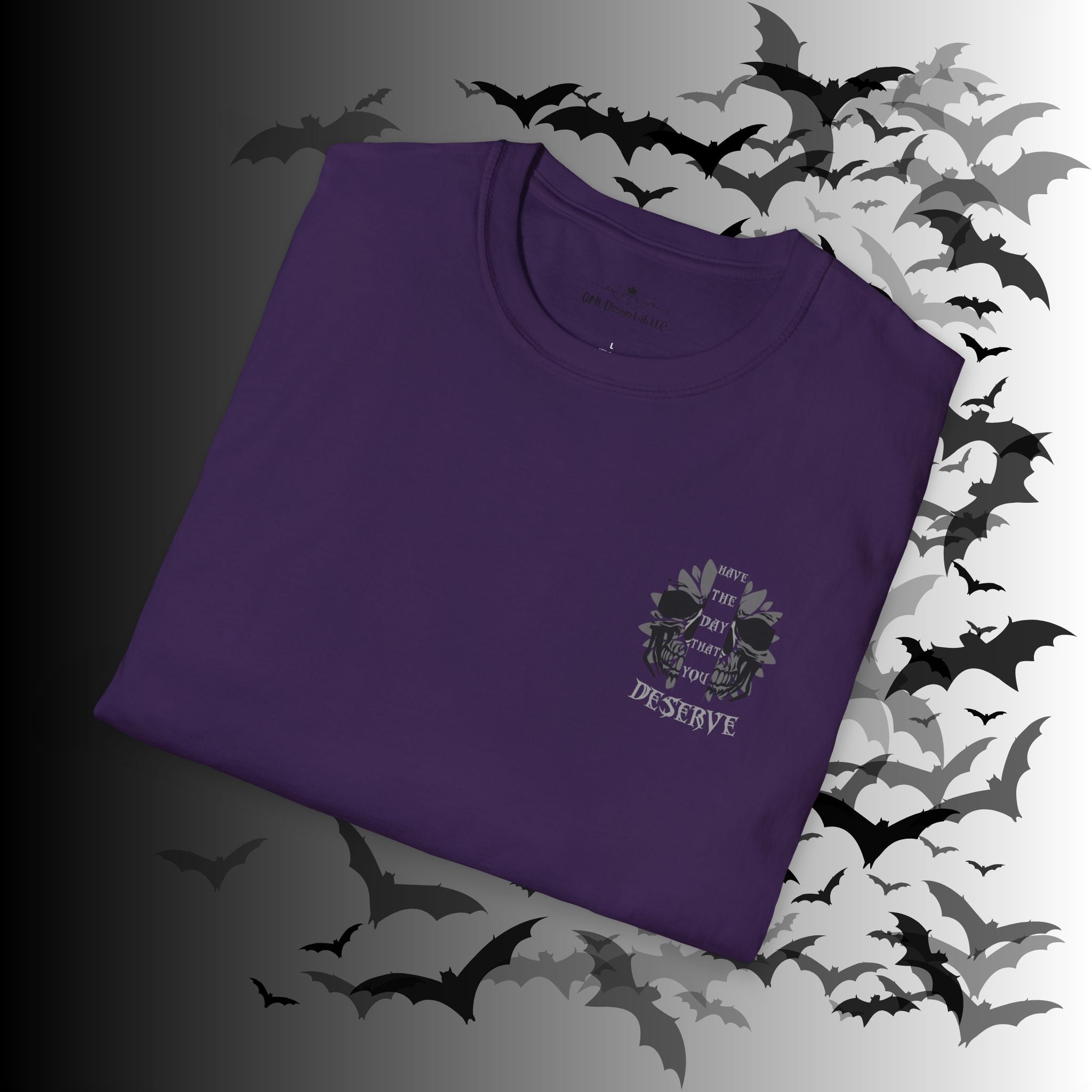 "Have The Day That You Deserve" Botanical Skull T-Shirt — Tonal Gothic Back Print