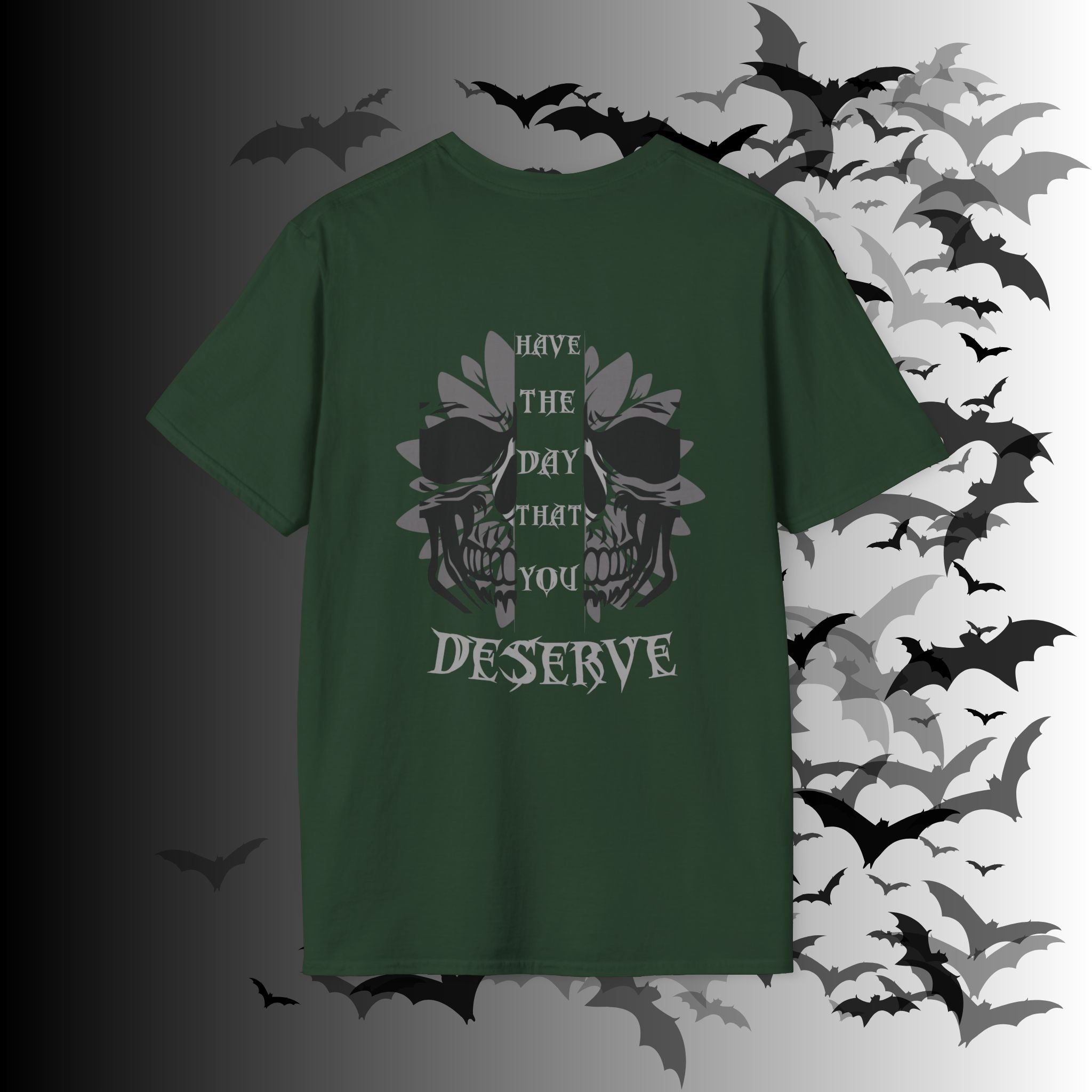 "Have The Day That You Deserve" Botanical Skull T-Shirt — Tonal Gothic Back Print