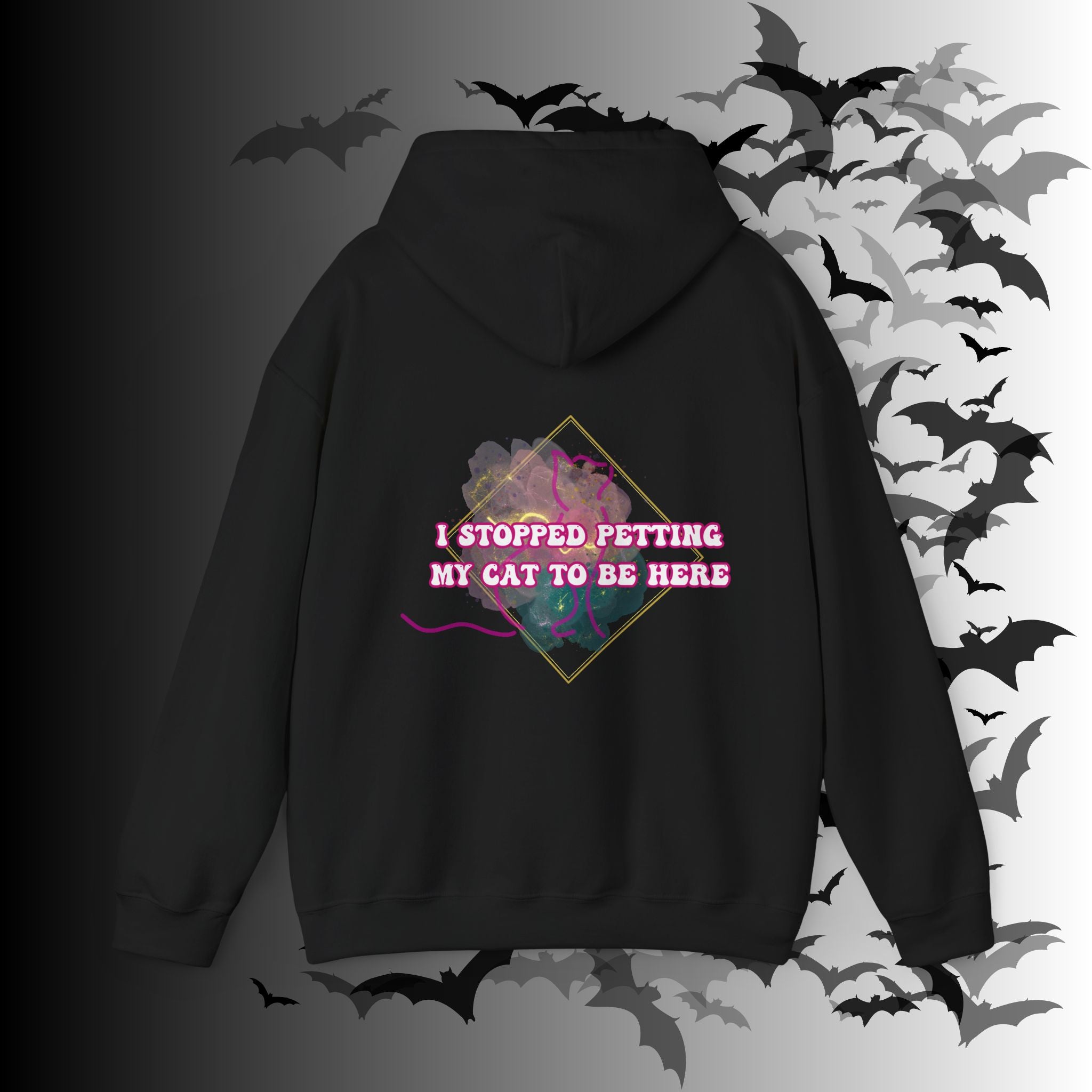 I Stopped Petting My Cat To Be Here Hoodie — Funny Cat Lover Back Print