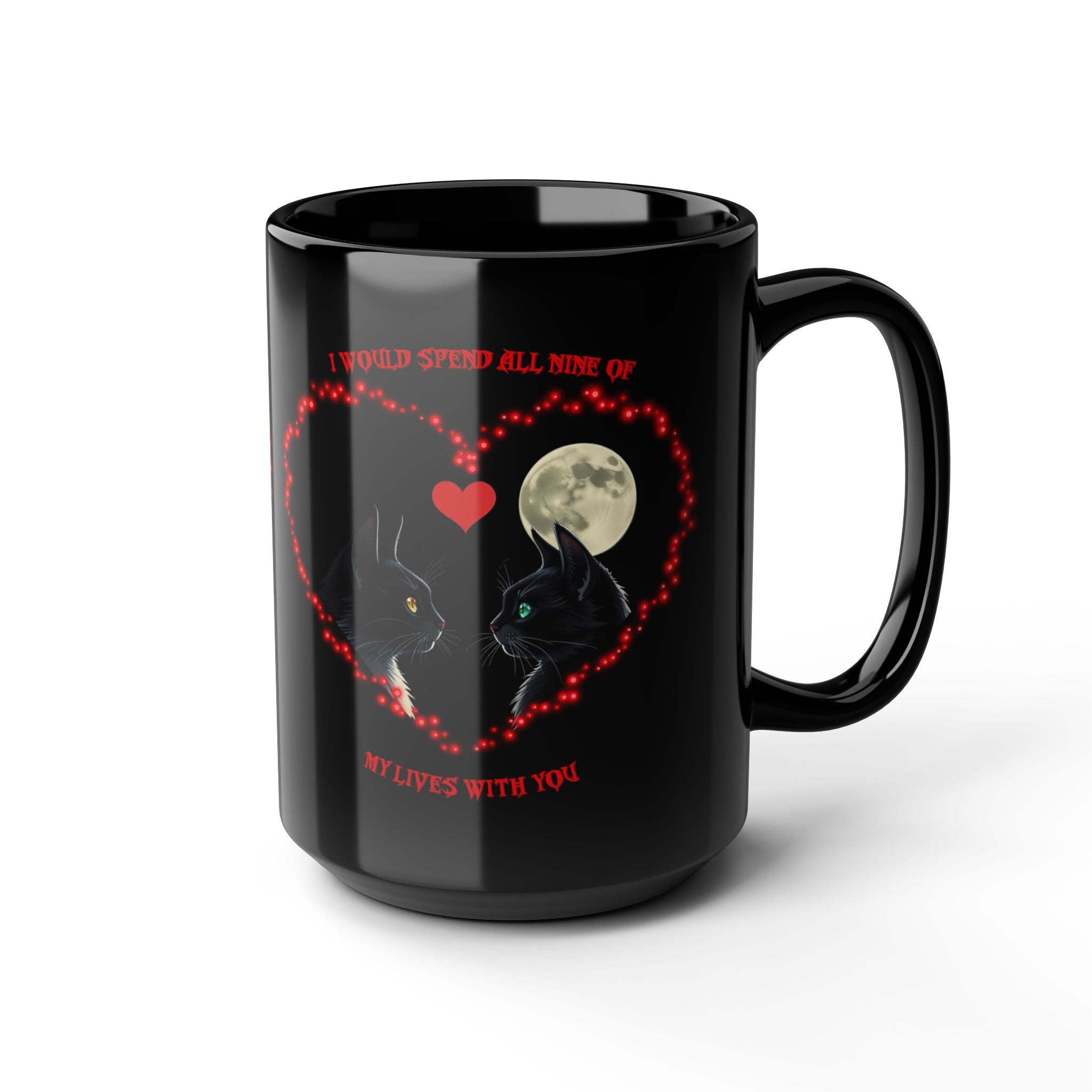 Black Cat Moon Heart Mug — 'I Would Spend All Time Of My Lives With You' Gothic Valentine Coffee Mug