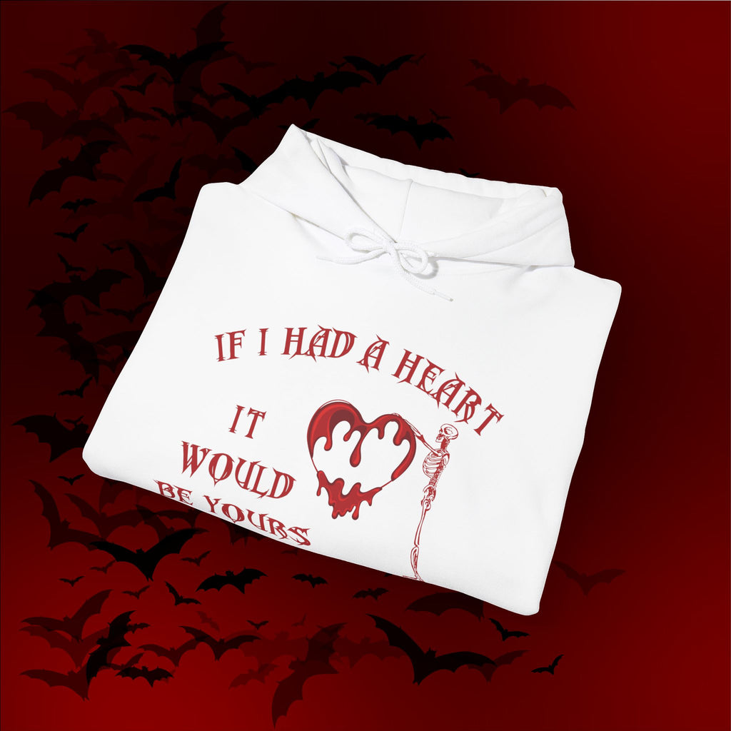If I Had a Heart It Would Be Yours Hoodie — Gothic Valentine's Day Pullover