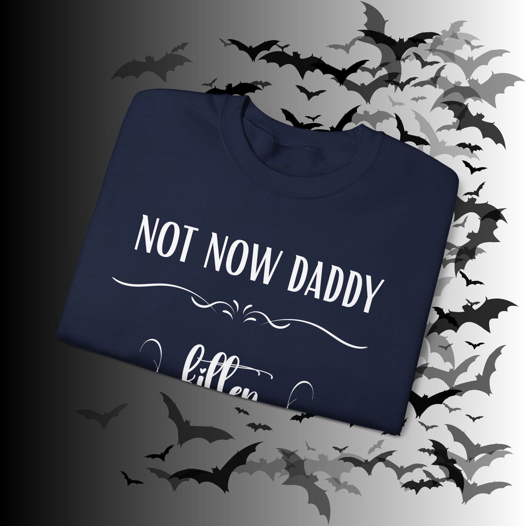 Not Now Daddy Kitten Is Busy Crewneck Sweatshirt