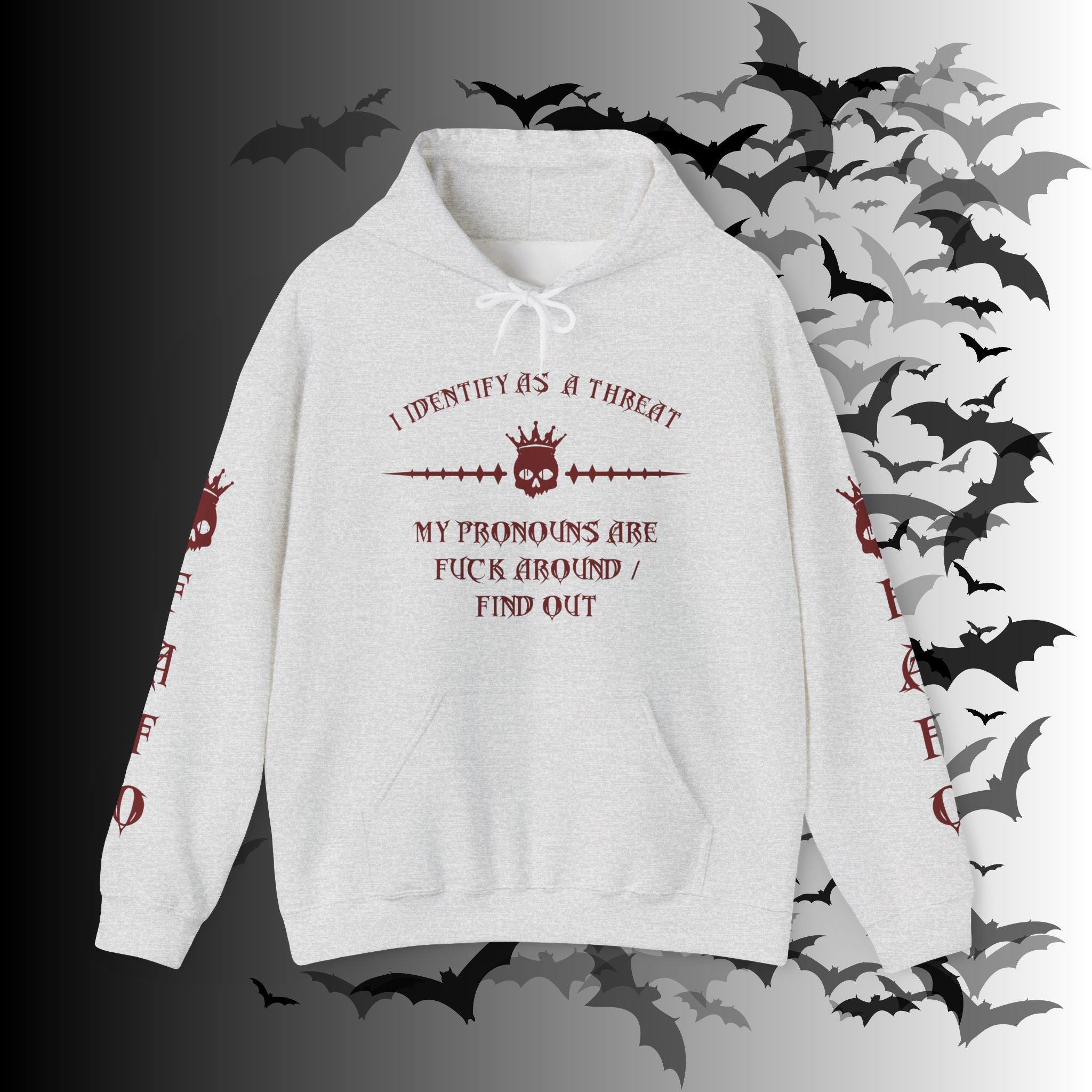 I Identify As a Threat Hoodie — Gothic Skull Sleeve Print Fuck Around Find Out