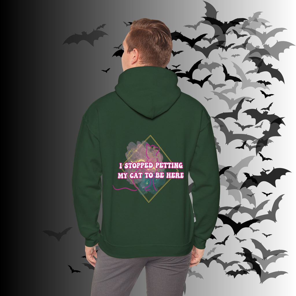I Stopped Petting My Cat To Be Here Hoodie — Funny Cat Lover Back Print