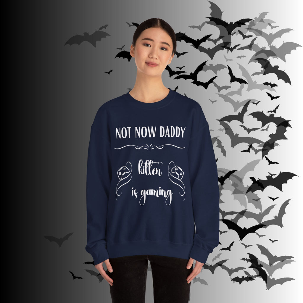 Not Now Daddy Kitten Is Gaming Crewneck Sweatshirt — Funny Gamer Sweater