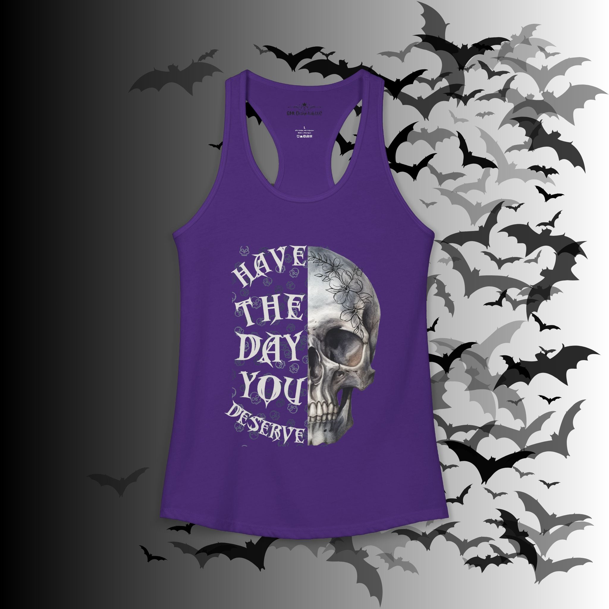 "Have The Day You Deserve" Floral Skull Racerback Tank Top — Whimsigoth Tank