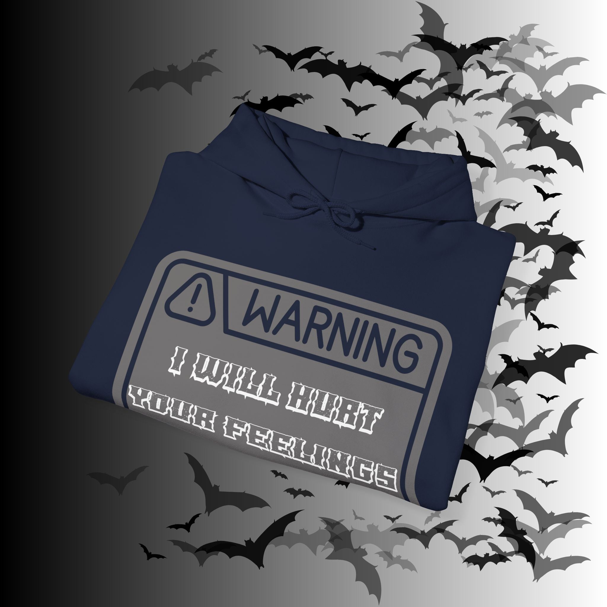 Warning I Will Hurt Your Feelings Hoodie — Funny Gothic Attitude Pullover