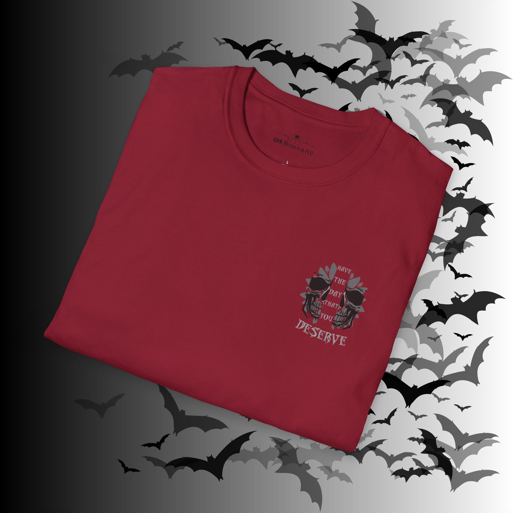 "Have The Day That You Deserve" Botanical Skull T-Shirt — Tonal Gothic Back Print