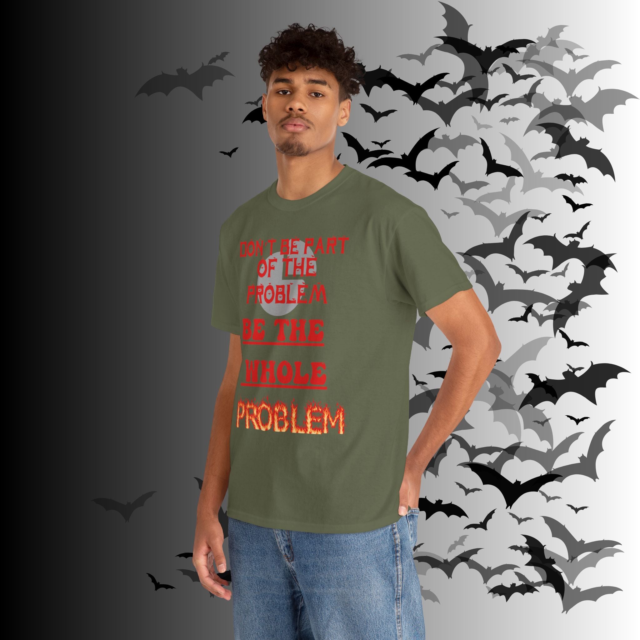 Be The Whole Problem T-Shirt — Funny Gothic Attitude Tee
