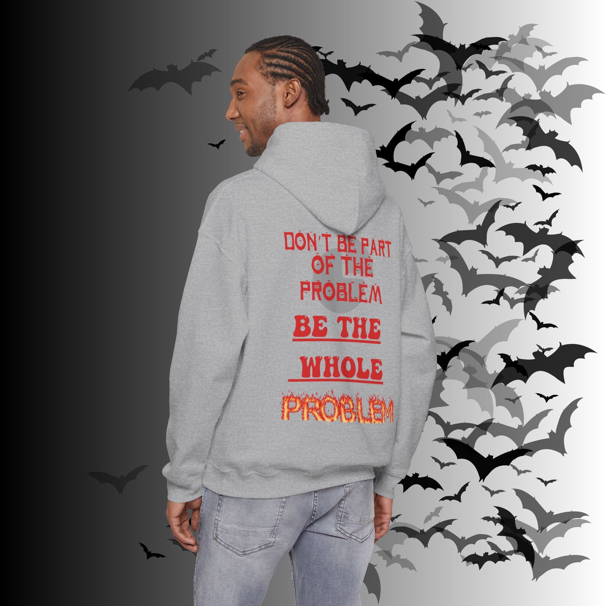 Be The Whole Problem Hoodie — Funny Gothic Attitude Back Print Pullover