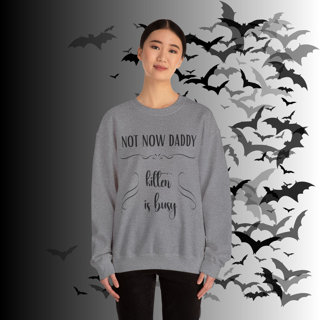 Not Now Daddy Kitten Is Busy Crewneck Sweatshirt