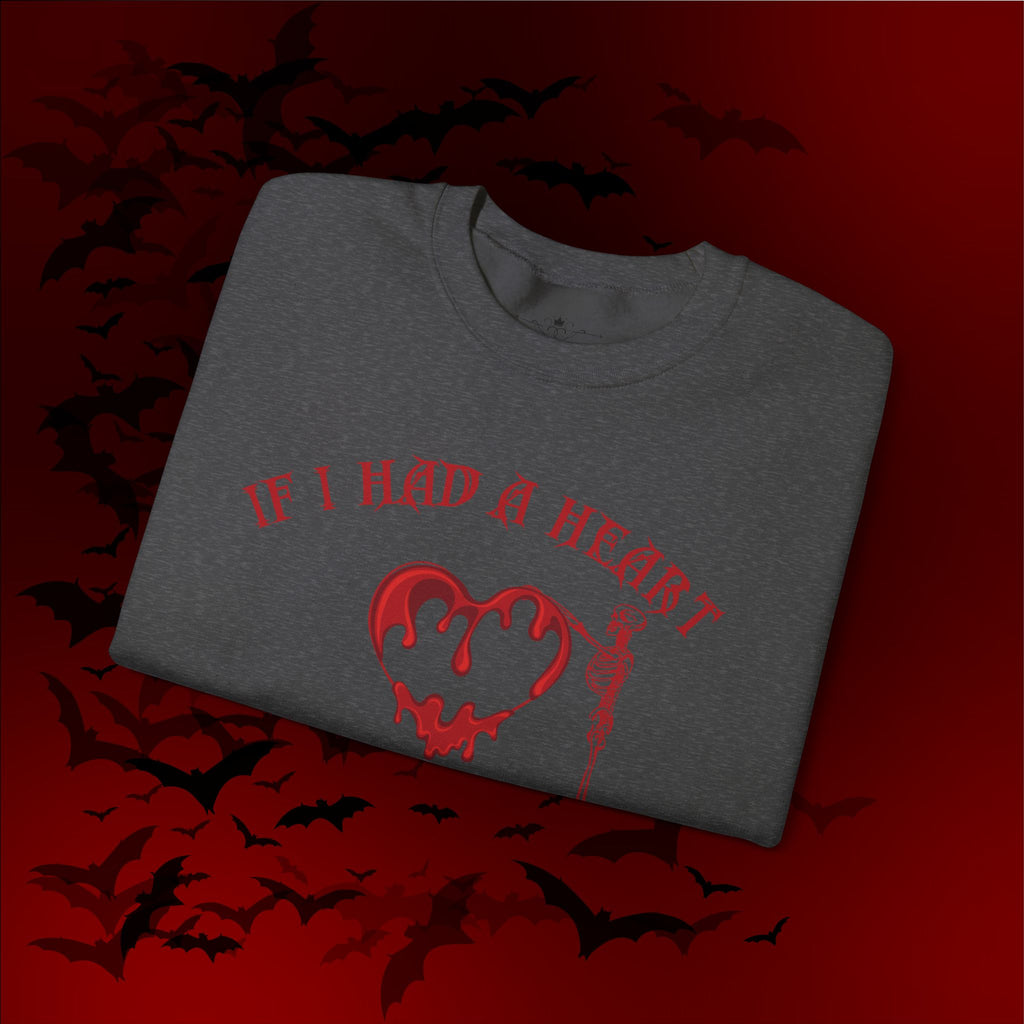 If I Had a Heart It Would Be Yours Crewneck Sweatshirt — Gothic Valentine's Day