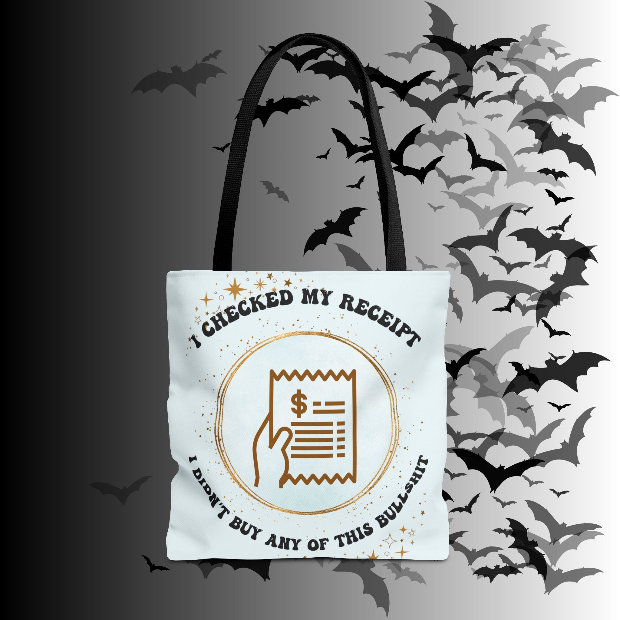 "I Checked My Receipt" Sarcastic Humor Tote Bag