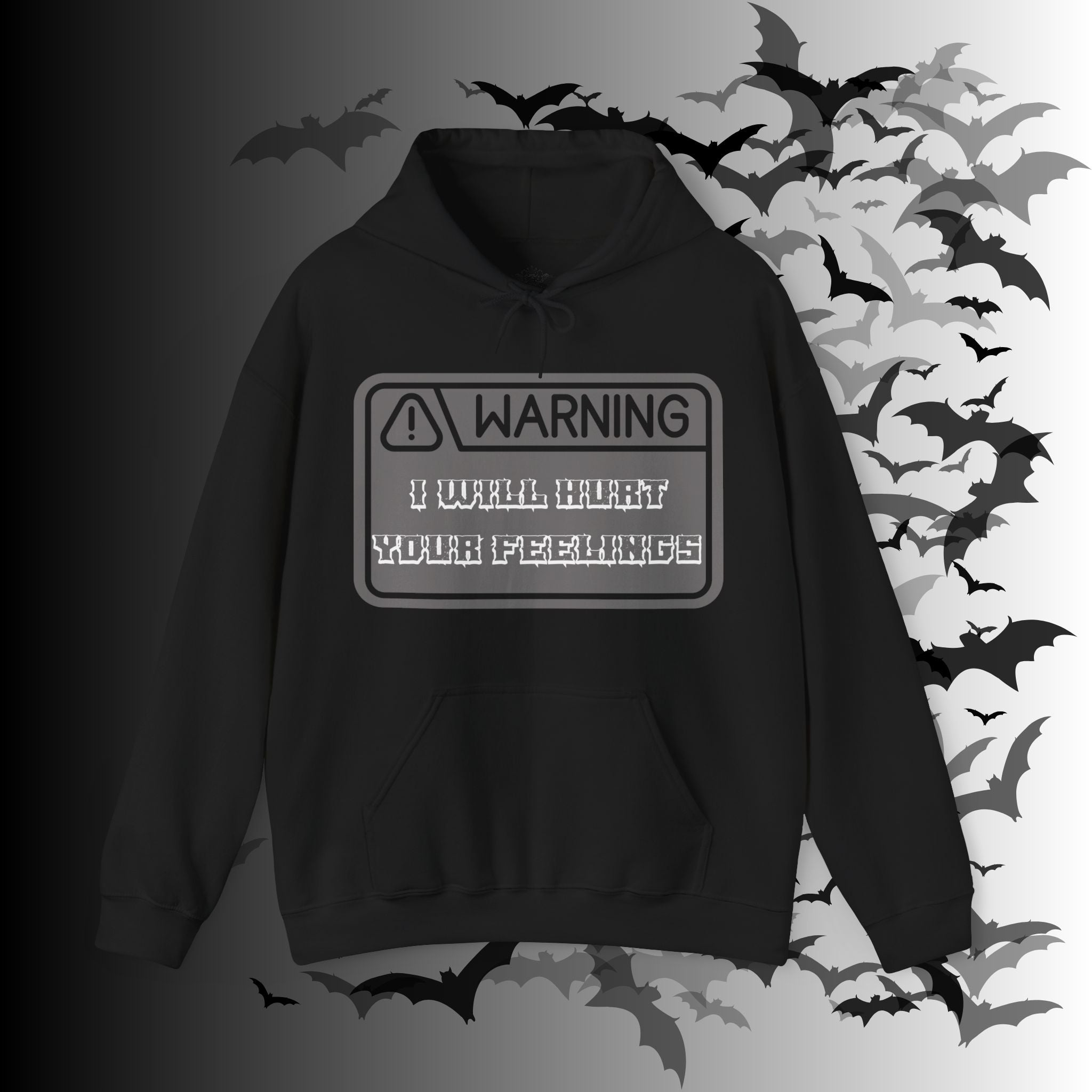 Warning I Will Hurt Your Feelings Hoodie — Funny Gothic Attitude Pullover