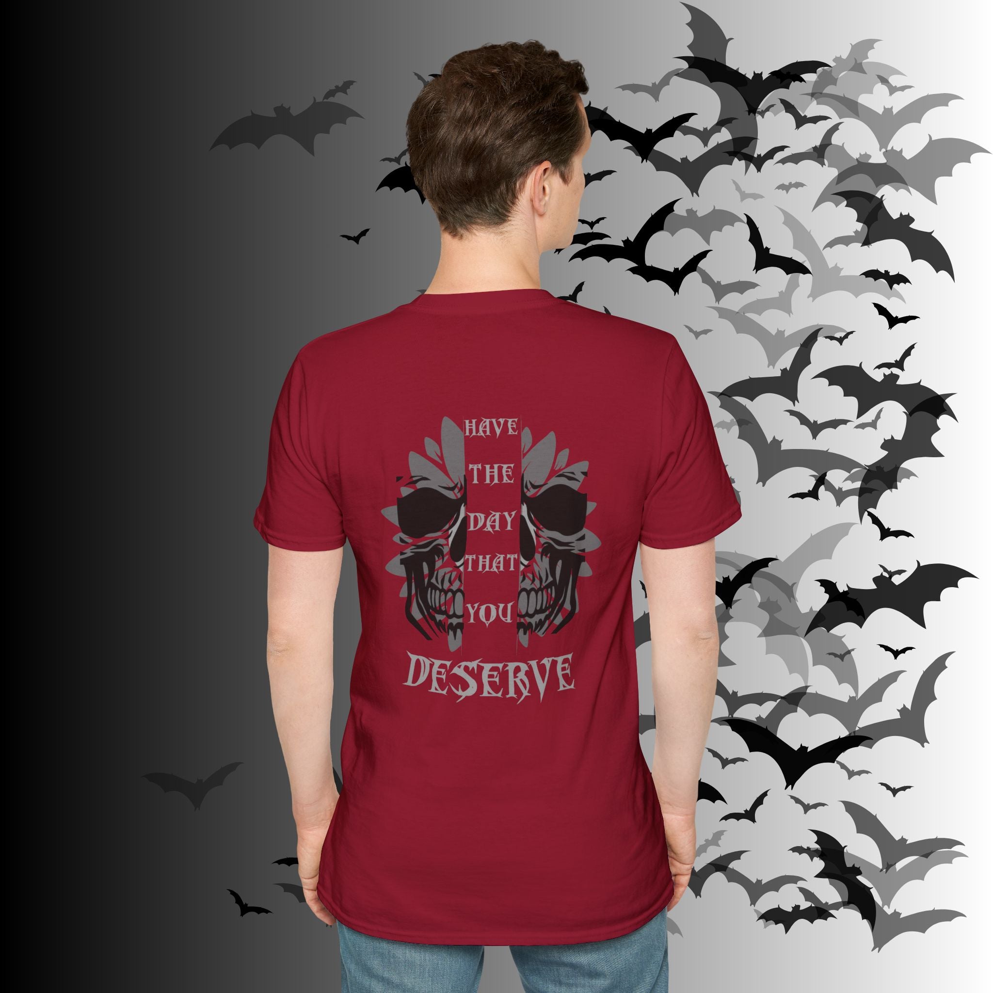 "Have The Day That You Deserve" Botanical Skull T-Shirt — Tonal Gothic Back Print
