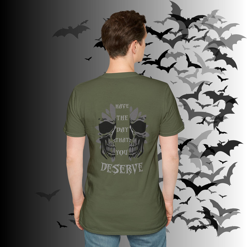 "Have The Day That You Deserve" Botanical Skull T-Shirt — Tonal Gothic Back Print