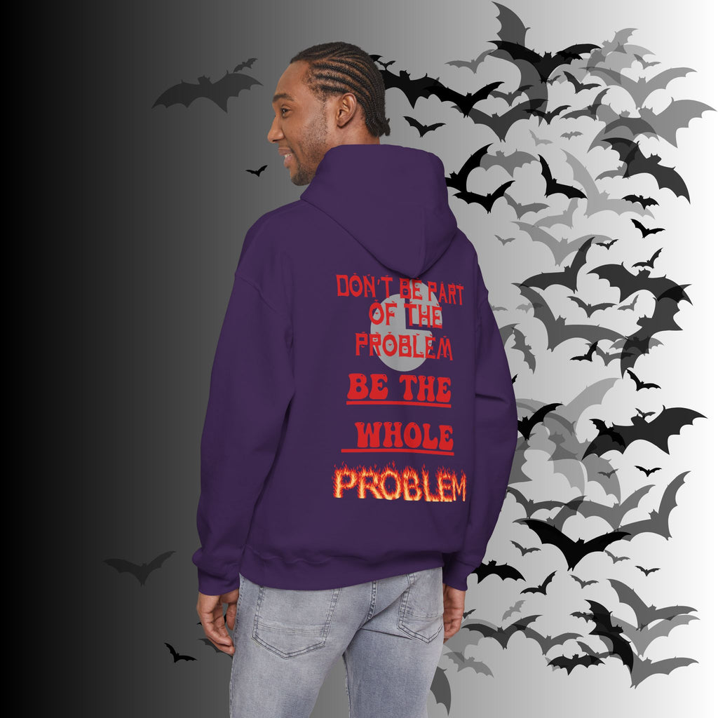 Be The Whole Problem Hoodie — Funny Gothic Attitude Back Print Pullover