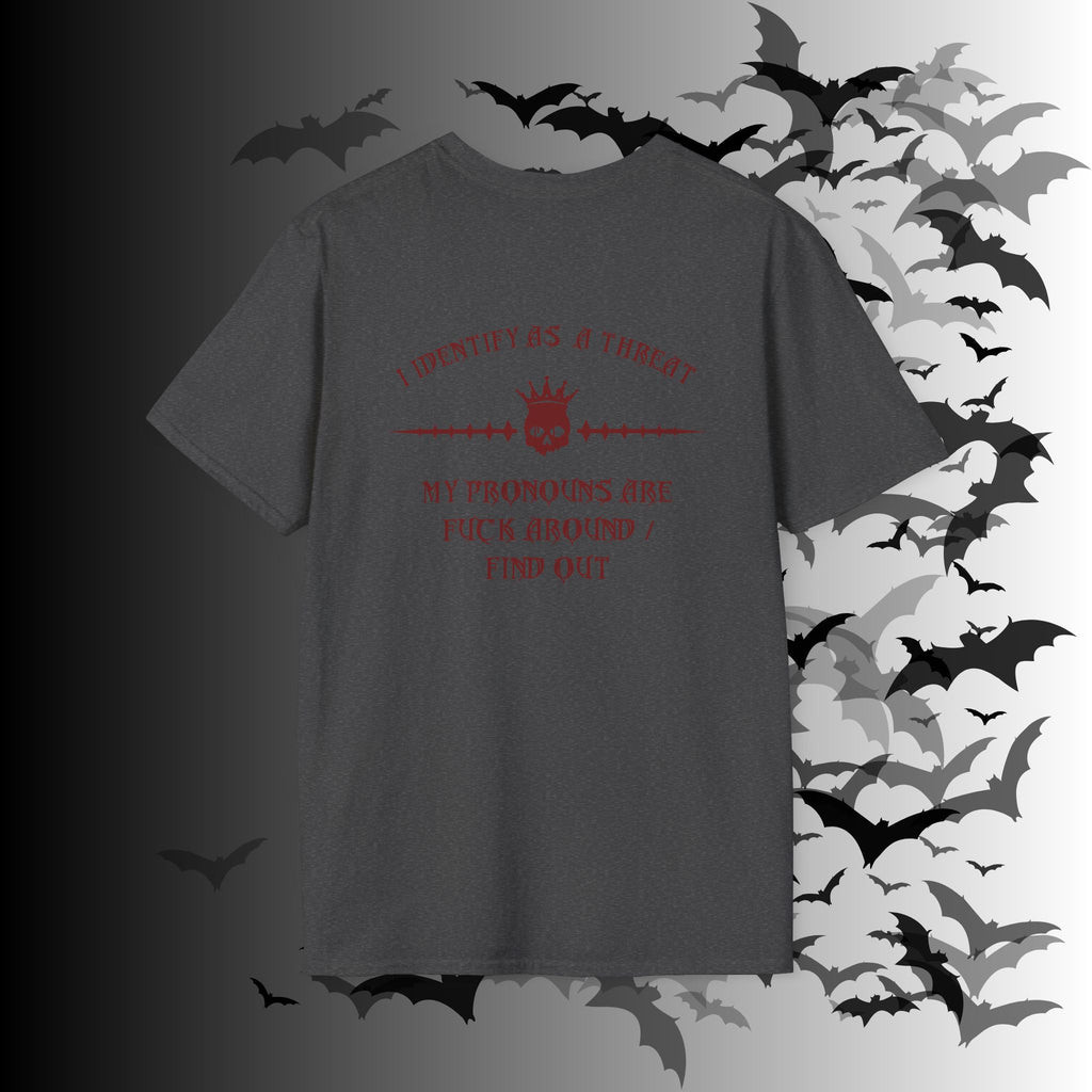 "FAFO" I Identify As A Threat T-Shirt — Gothic Humor Front & Back Print