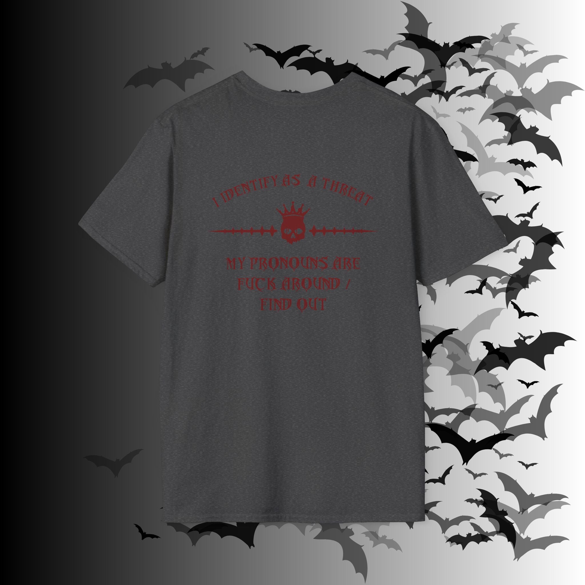 "FAFO" I Identify As A Threat T-Shirt — Gothic Humor Front & Back Print