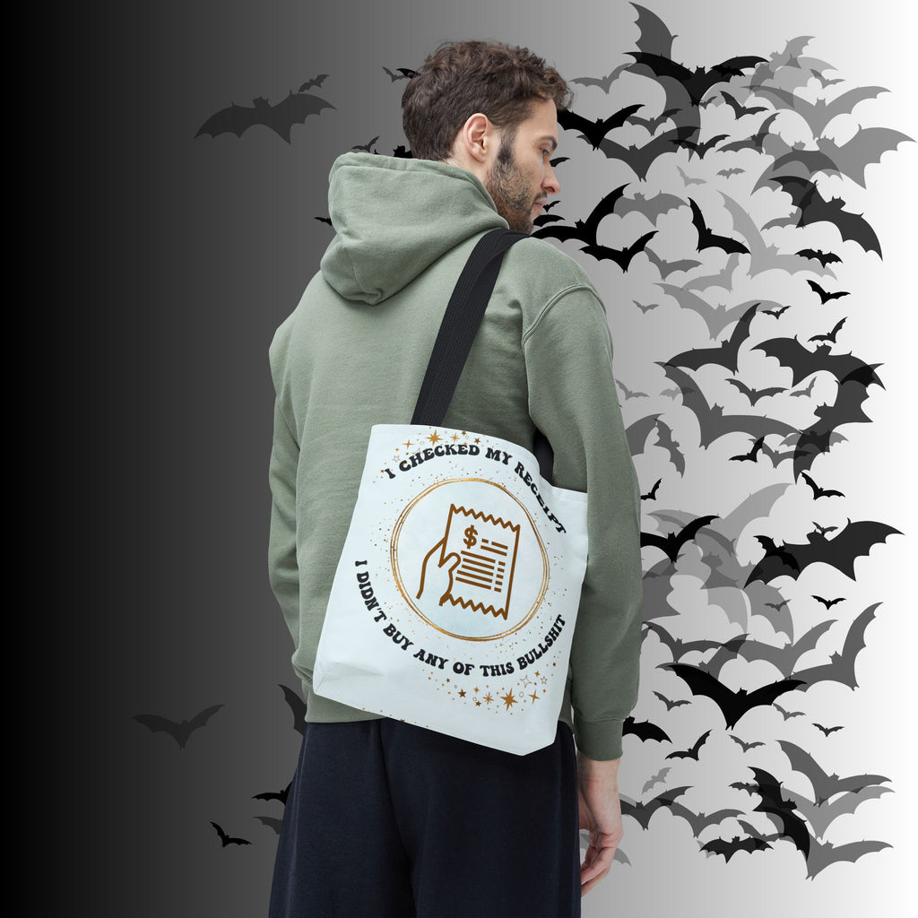 "I Checked My Receipt" Sarcastic Humor Tote Bag