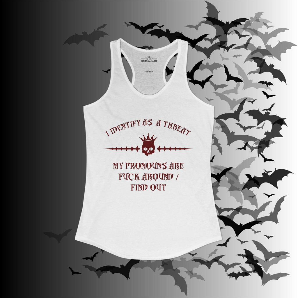 "FAFO" I Identify As A Threat Racerback Tank Top — White Print Front & Back
