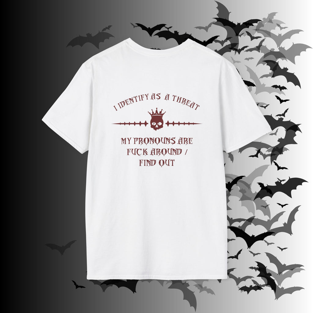 "FAFO" I Identify As A Threat T-Shirt — Gothic Humor Front & Back Print