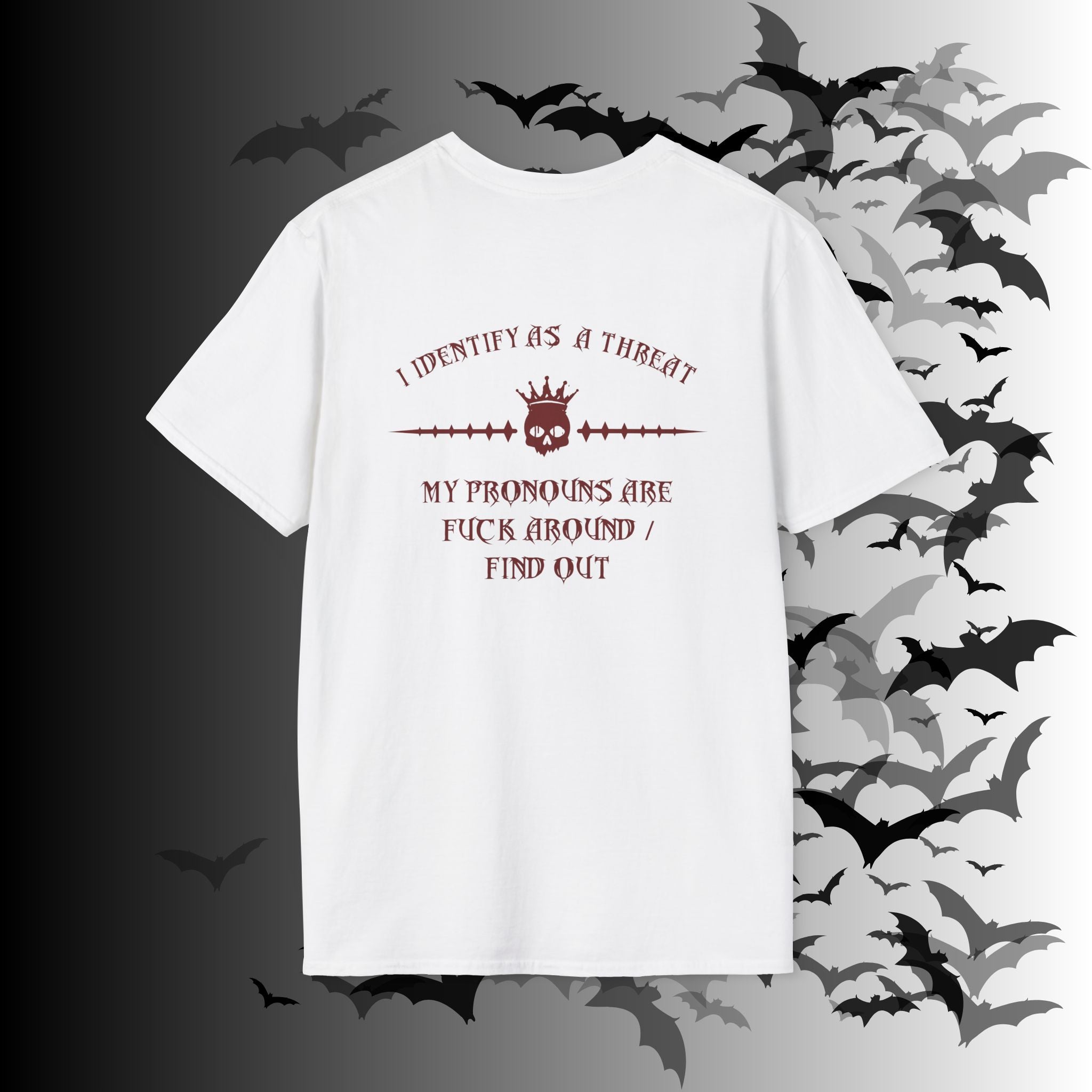 "FAFO" I Identify As A Threat T-Shirt — Gothic Humor Front & Back Print